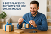 9 Best Places To Buy Gifts For Him Online In 2026